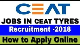 Jobs in CEAT Tyre II Private Job 2018 II How to Apply Online II Learn Technical