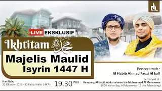 LIVE - IKHTITAM MAJELIS MAULID ISYRIN KOTA PALEMBANG 2025/ 1447 H