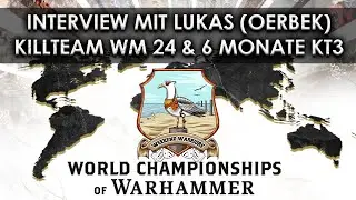 Killteam Weltmeisterschaft 2024, 6 Monate KT3 & Dt. Killteam Liga - Interview mit Lukas (Oerbek)