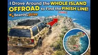 I Drove Around the Whole Island OFF-ROAD Just to Find the Finish Line | BeamNG.drive