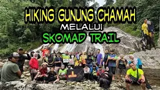 Hiking Gunung Chamah via Skomad Trail