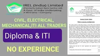 IREL INDIA LIMITED || Diploma, DEGREE , ITI, || Civil Electrical Mechanical || No experience