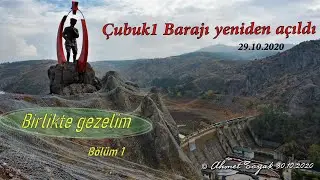 Çubuk1 Barajı yeniden açıldı (Bölüm1) (30.10.2020)