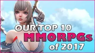 Top 10 MMORPGs of 2017