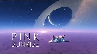 40 minute Ambience - PINK SUNRISE - Elite Dangerous