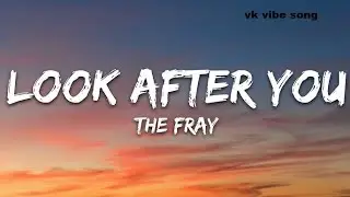 The Fray - Look After You (Lyrics) english song review