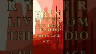 Gilded Cage: Verse1 | BRYN RYDER: Live from the Studio #newmusic #sneakpeek
