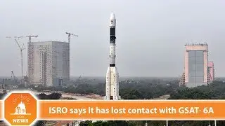 ISRO says it has lost contact with GSAT- 6A