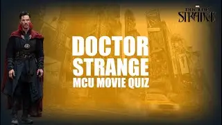 Doctor Strange Quiz- MCU Edition