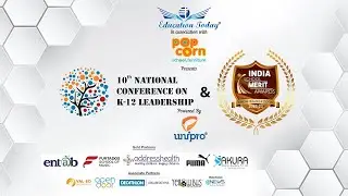 10th National Conference on K-12 Leadership & India School Merit Awards - Education today.