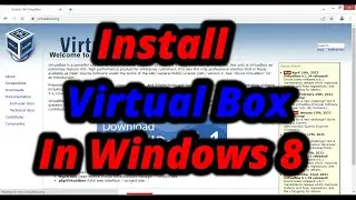 Install Oracle VM Virtual Box In Windows 8.1 | Step By Step Guided Tutorial | Mr Cyber Boy