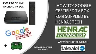 KM9 Google Certified TV Box Henrac Tech (Support Vid #1)