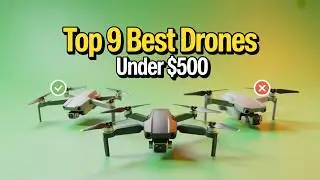 Top 9 Best Drones Under $500 in 2026 &ndash; 4K Camera Beasts!