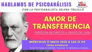 HABLAMOS DE PSICOANÁLISIS: AMOR DE TRANSFERENCIA.