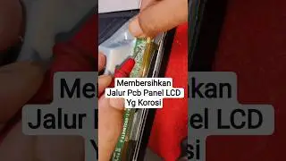 Cara Membersihkan Papan Pcb Panel LCD Yg Korosi #servistv #servicetvled #tv #tcon #tvled