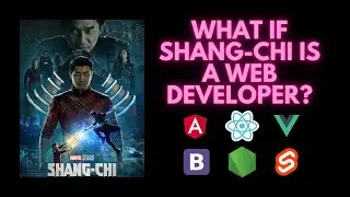 Shang-Chi and the Legend of the Ten Frameworks | Web Multiverse #Webdev #Javascript #HTML #CSS