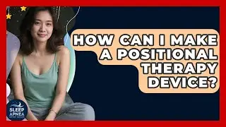 How Can I Make A Positional Therapy Device? - Sleep Apnea Support Network