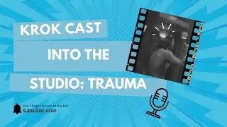#krokcast | Into the Studio: Trauma | Genius Behind the Scenes
