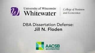 Final DBA Dissertation Defense - Jill N. Floden