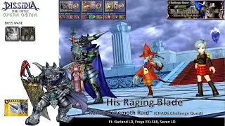 DFFOO GL (His Raging Blade CHAOS Challenge Quest) Garland LD, Freya, Seven LD