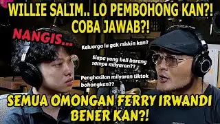 GUE NANYA A.. LOE JAWAB C😁.. WILLIE SALIM... Om denger dulu.... podcast
