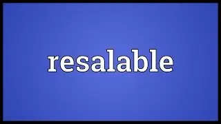 Resalable Meaning