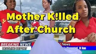 Woman Lost Her 3 Point at Home in Claremont, St Ann Just After Returning From Church