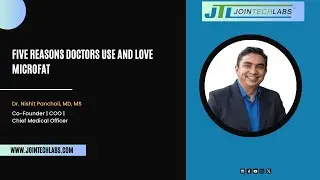 5 Reasons Doctors Use and Love Microfat - Dr. Nishit Pancholi