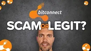 Bitconnect - Scam or Legit?