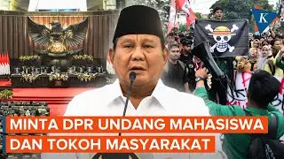 Usai Demo Agustus, Prabowo Minta DPR Buka Dialog dengan Masyarakat