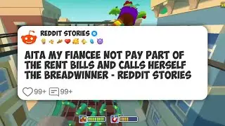 AITA My Fiancee Not Pay Part Of The Rent Bills And Calls Herself The Breadwinner - Reddit #reddit 