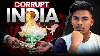 How Corruption is DESTROYING India (Documentary)