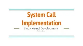 6. System call Implementation in Linux Kernel 5.9.6