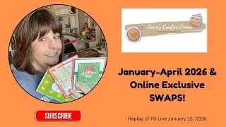 New Card Swaps Reveal | Jan&ndash;Apr 2026 Mini Catalog & Online Exclusives | FB Live Replay