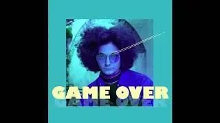 02. Game Over - GAMEOVER