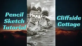 Cliffside Cottage Pencil Sketch Tutorial | Easy Landscape Drawing with Pencil.