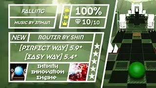 Infinity Innovation Engine [2.5] - Falling (SPECIAL LEVEL) [Router by SHIN] ★★★★★