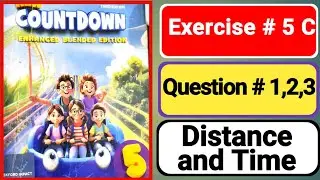 Countdown book5 unit 5 |class 5 Exercise 5C |Distance & Time |countdown 5 ex 5C |grade 5 math ex 5C