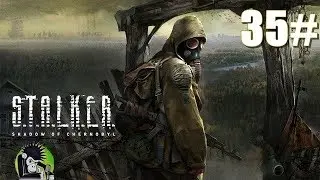 Der Rote Wald # Let's Play S.T.A.L.K.E.R.: Shadow of Chernobyl # 035 # FULL GAMEPLAY