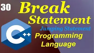 30 Break Statement code (Jumping Statement ) with example C++ programming language in Hindi
