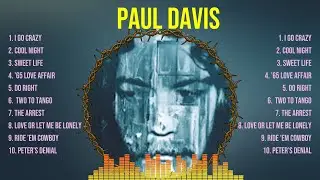 Paul Davis Greatest Hits ~ The Best Of Paul Davis ~ Top 10 Artists of All Time