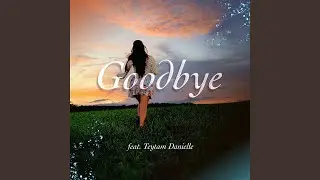 Goodbye