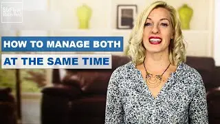 How To Manage Work And Home Life