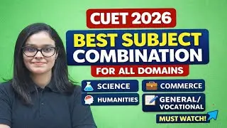 CUET 2026 Best Subject Combination for CUET ✅ |How To Choose Subjects❓ Form Filling for All Streams