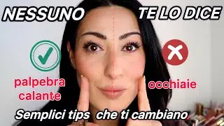 CONSIGLI BEAUTY CHE NESSUNO TI DICE 😍 GLOW-UP IN MODO SEMPLICE ⇢ Tips PALPEBRA CALANTE , OCCHIAIE ..