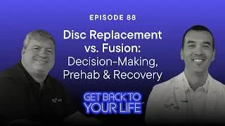 Disc Replacement vs. Fusion: How to Make the Right Decision