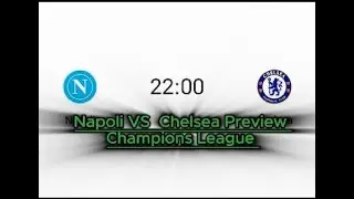 Napoli VS Chelsea Preview Champions League