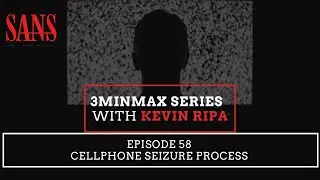 Episode 58: Cellphone seizure process
