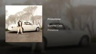 Summer Cem - Primetime (Official Audio)