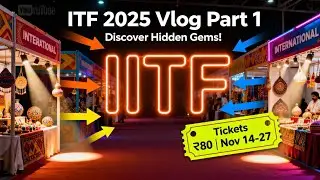 Is IITF 2025 WORTH IT? My Honest Review & Best Stalls! Vlog Part -1 